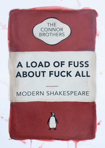 The Connor Brothers, A Load of Fuss About Fuck All - Framed