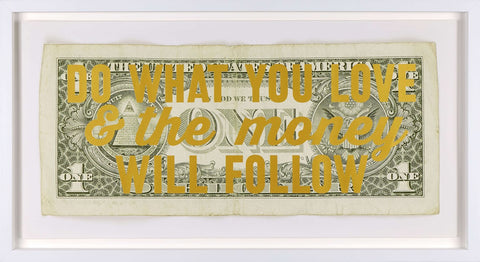 Real Hackney Dave, Do What You Love & The Money Will Follow - Framed