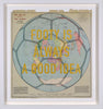 Real Hackney Dave, Footy Is Always A Good Idea - Framed