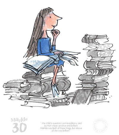 QUENTIN BLAKE - Matilda 30th Anniversary- The Child In Question Is Extra-Ordinary